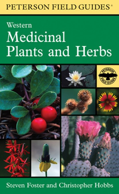 A Peterson Field Guide To Western Medicinal Plants And Herbs, Christopher Hobbs ; Steven Foster - Gebonden - 9780395838068