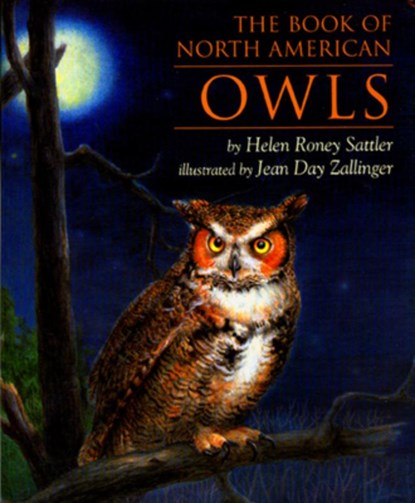 Book of North American Owls, Helen Roney Sattler ; Jean Day Zallinger - Paperback - 9780395900178