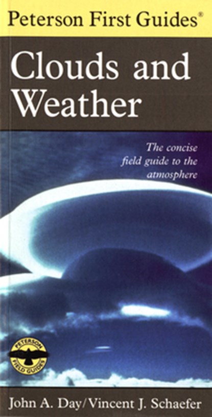 Peterson First Guide To Clouds And Weather, Vincent J. Schaefer - Paperback - 9780395906637