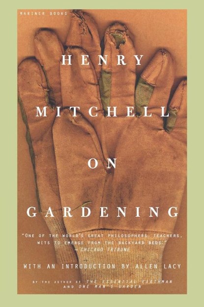 Henry Mitchell on Gardening, Henry Mitchell - Paperback - 9780395957677
