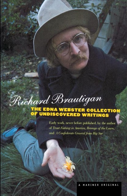 The Edna Webster Collection Of Undiscovered Writing, Richard Brautigan - Paperback - 9780395974698