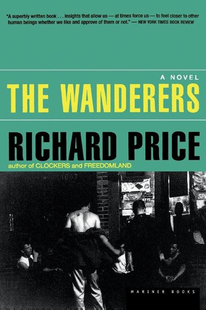 The Wanderers, Richard Price - Paperback - 9780395977743