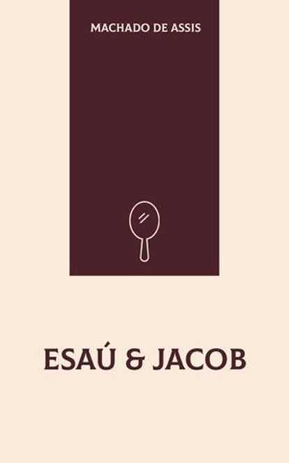 Esau & Jacob, Machado de Assis - Ebook - 9780396360742