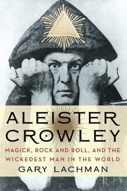 Aleister Crowley, Gary (Gary Lachman) Lachman - Paperback - 9780399161902