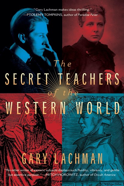 The Secret Teachers of the Western World, Gary (Gary Lachman) Lachman - Paperback - 9780399166808