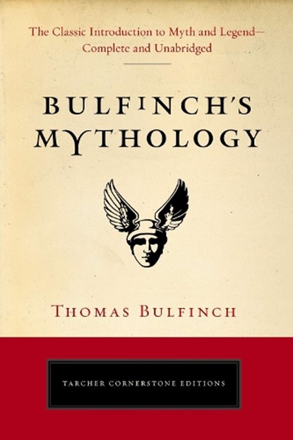 Bulfinch'S Mythology, BULFINCH,  Thomas (Thomas Bulfinch) - Paperback - 9780399169229