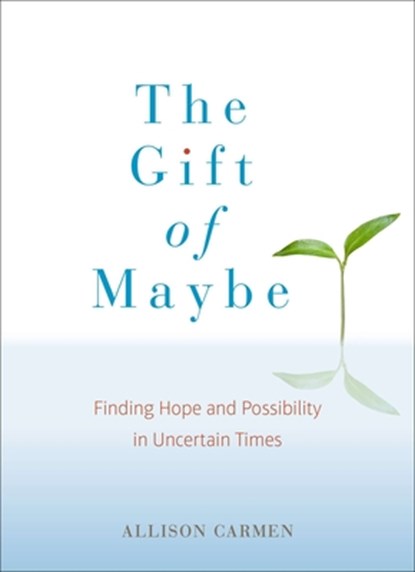 Gift of Maybe, Allison (Allison Carmen) Carmen - Paperback - 9780399169533