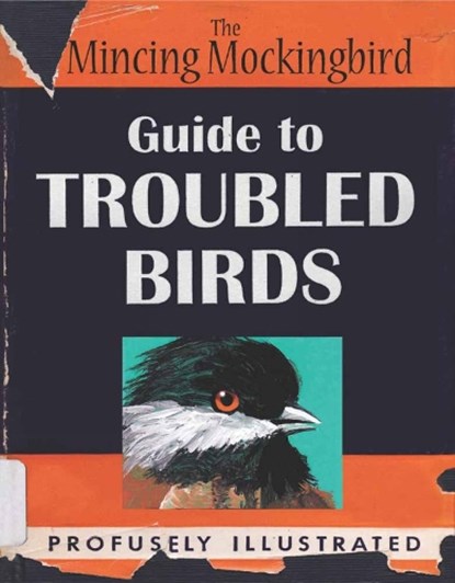 The Mincing Mockingbird Guide to Troubled Birds, The Mincing Mockingbird - Gebonden - 9780399170911