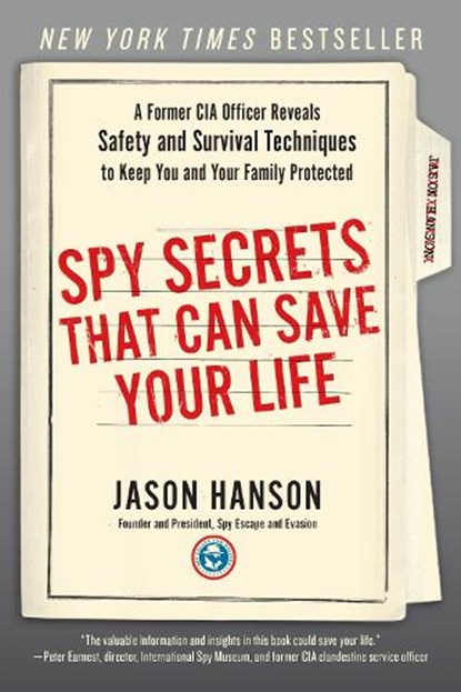 SPY SECRETS THAT CAN SAVE YOUR, Jason Hanson - Paperback - 9780399175671