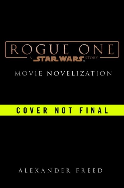 Rogue One: A Star Wars Story, Alexander Freed - Gebonden Gebonden - 9780399178450
