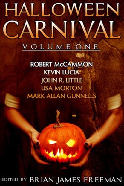 Halloween Carnival Volume 1, Kevin Lucia ; Lisa Morton ; Robert McCammon ; John R. Little - Ebook - 9780399182037