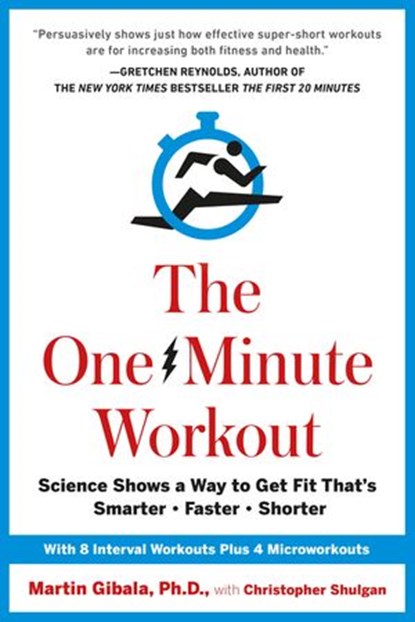The One-Minute Workout, Christopher Shulgan ; Martin Gibala - Ebook - 9780399183683