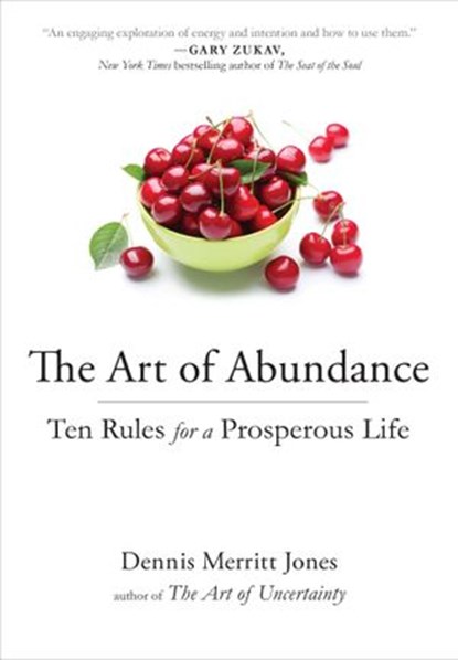The Art of Abundance, Dennis Merritt Jones - Ebook - 9780399183942