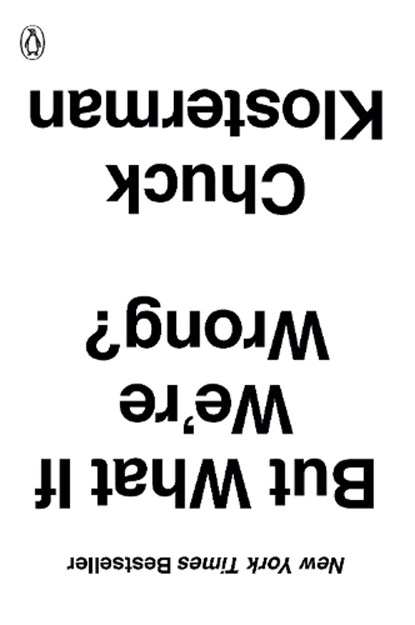 But What If We're Wrong?, Chuck Klosterman - Paperback - 9780399184130