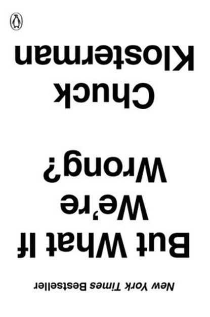 But What If We're Wrong?, Chuck Klosterman - Ebook - 9780399184147