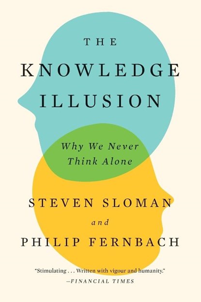 Knowledge Illusion, Steven Sloman ; Philip Fernbach - Paperback - 9780399184369