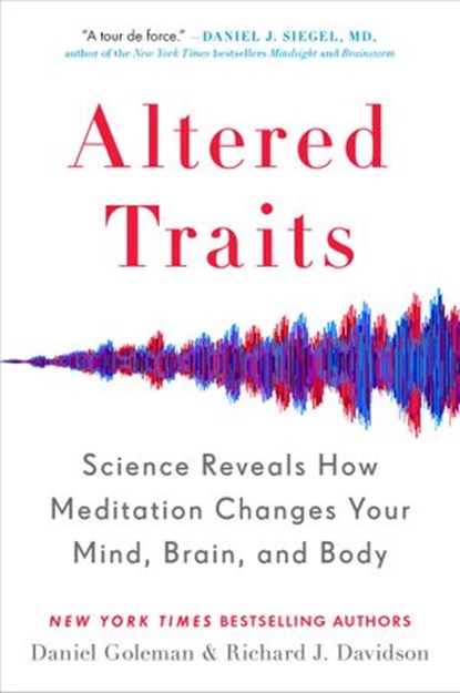 Altered Traits, Daniel Goleman ; Richard J. Davidson - Ebook - 9780399184406