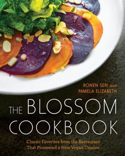 The Blossom Cookbook, Ronen Seri ; Pamela Elizabeth - Ebook - 9780399184895