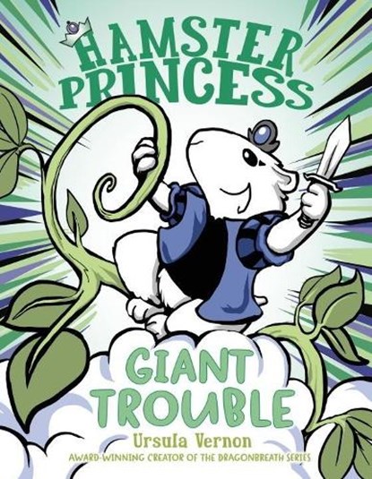 Hamster Princess: Giant Trouble, Ursula Vernon - Gebonden - 9780399186523