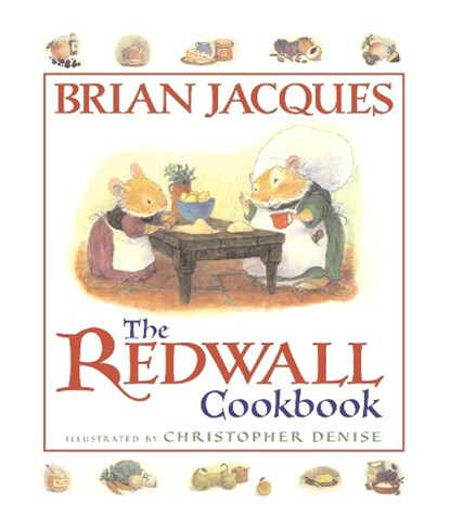 The Redwall Cookbook, Brian Jacques - Paperback - 9780399237911