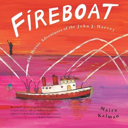 FIREBOAT, Maira Kalman - Gebonden - 9780399239533