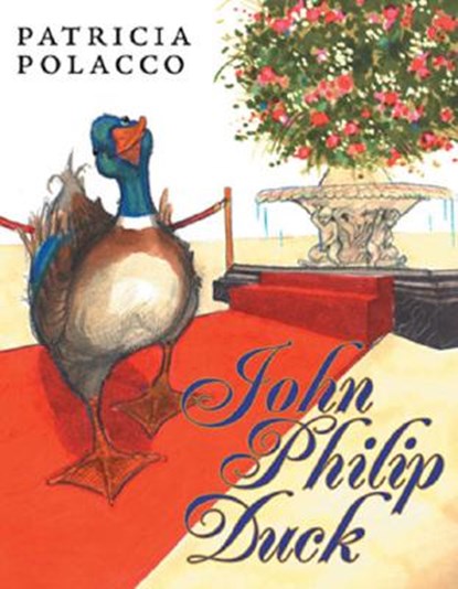 JOHN PHILIP DUCK, Patricia Polacco - Gebonden - 9780399242625
