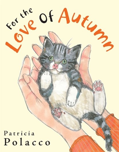 For the Love of Autumn, Patricia Polacco - Gebonden - 9780399245411