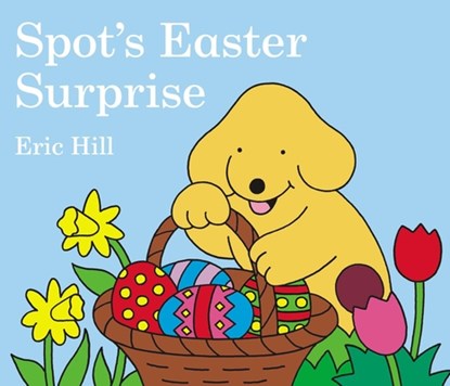 Spot's Easter Surprise, Eric Hill - Gebonden - 9780399247439