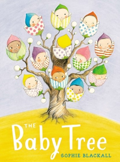 The Baby Tree, Sophie Blackall - Gebonden - 9780399257186
