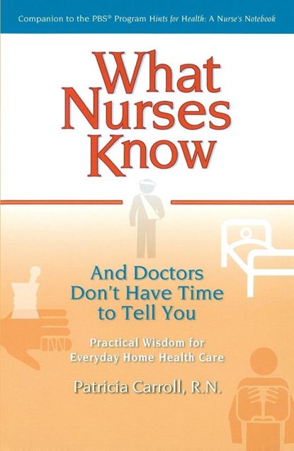 What Nurses Know, Patricia Carroll - Paperback - 9780399529573