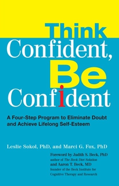 Think Confident, Be Confident, Leslie Sokol ; Marci G. Fox - Paperback - 9780399535291