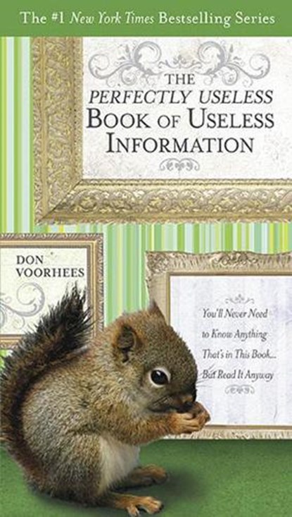 The Perfectly Useless Book of Useless Information, Don Voorhees - Paperback - 9780399535871
