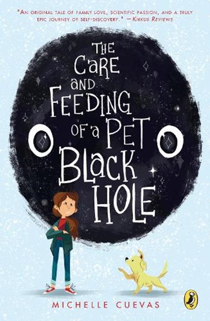 Care and Feeding of a Pet Black Hole, Michelle Cuevas - Paperback - 9780399539145