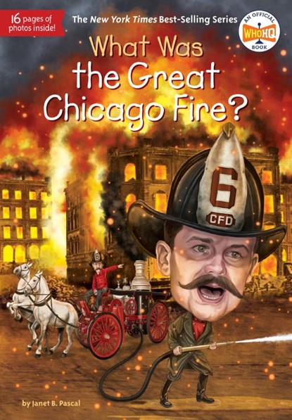What Was the Great Chicago Fire?, Janet B. Pascal ; Who HQ - Paperback - 9780399541582