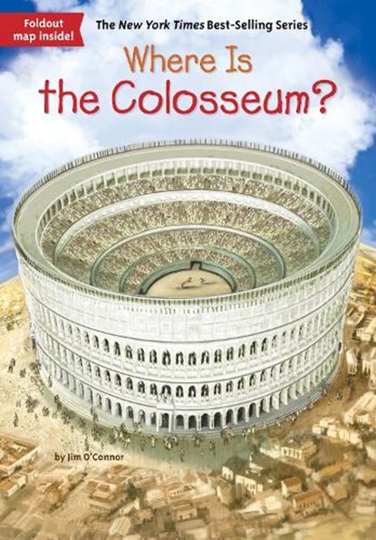 Where Is the Colosseum?, Jim O'Connor ; Who HQ - Paperback - 9780399541902