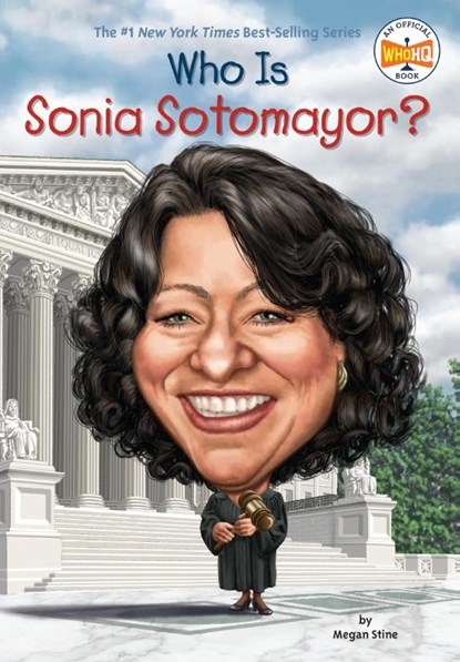 Who Is Sonia Sotomayor?, Megan Stine ; Who HQ - Paperback - 9780399541926