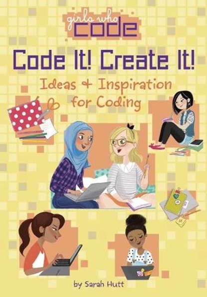 Code It! Create It!, HUTT,  Sarah - Gebonden - 9780399542558