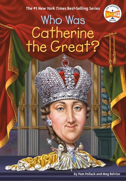 Who Was Catherine the Great?, Pam Pollack ; Meg Belviso ; Who HQ - Paperback - 9780399544309