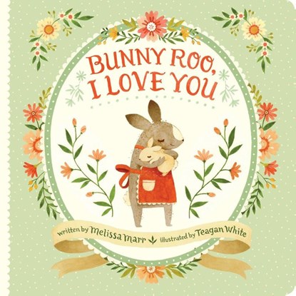 Bunny Roo, I Love You, Melissa Marr - Gebonden - 9780399546471