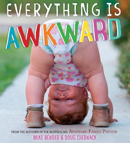 Everything Is Awkward, BENDER,  Mike ; Chernack, Doug - Gebonden - 9780399549847