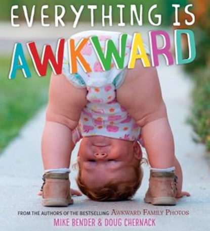 Everything Is Awkward, Mike Bender ; Doug Chernack - Ebook - 9780399549861