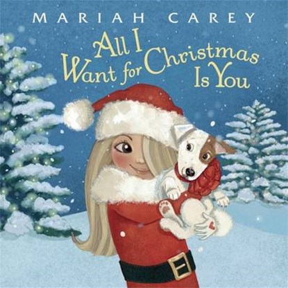 All I Want for Christmas Is You, Mariah Carey - Gebonden - 9780399551390