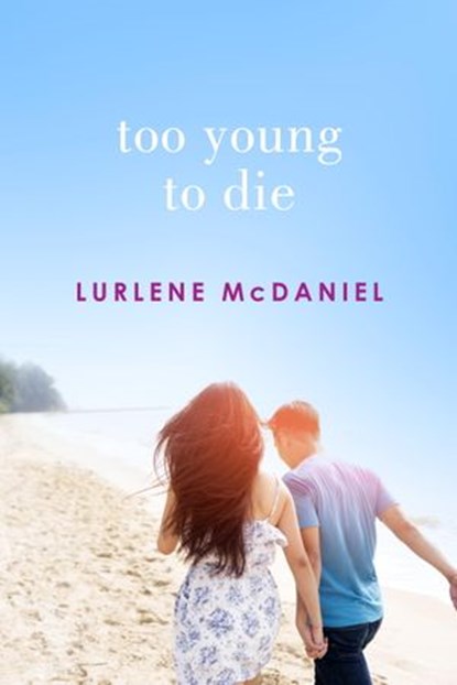 Too Young to Die, Lurlene McDaniel - Ebook - 9780399551888