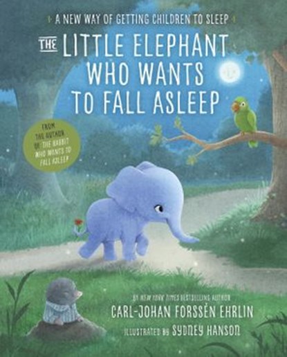 The Little Elephant Who Wants to Fall Asleep, Carl-Johan Forssén Ehrlin - Ebook - 9780399554247