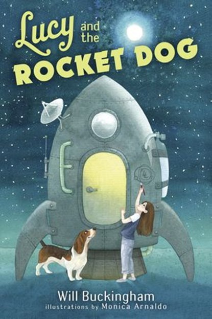 Lucy and the Rocket Dog, Will Buckingham - Ebook - 9780399554346