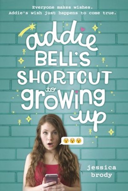 Addie Bell's Shortcut to Growing Up, Jessica Brody - Ebook - 9780399555121