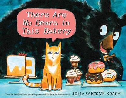 There Are No Bears In This Bakery, Julia Sarcone-Roach - Gebonden - 9780399556654