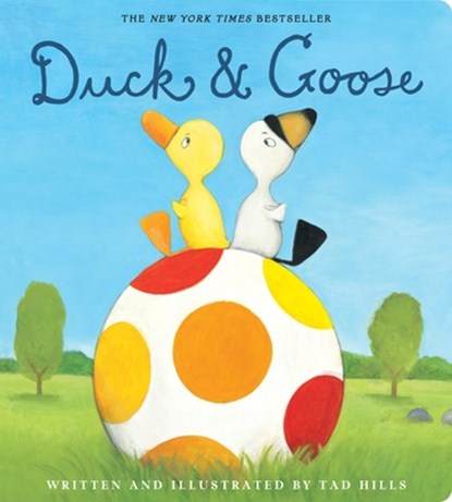 Duck & Goose, Tad Hills - Gebonden - 9780399557460
