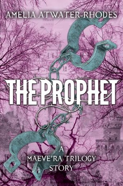 The Prophet, Amelia Atwater-Rhodes - Ebook - 9780399559143