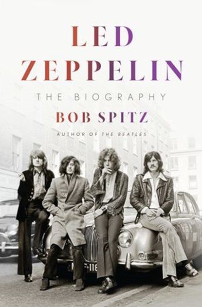 Led Zeppelin, Bob Spitz - Ebook - 9780399562433